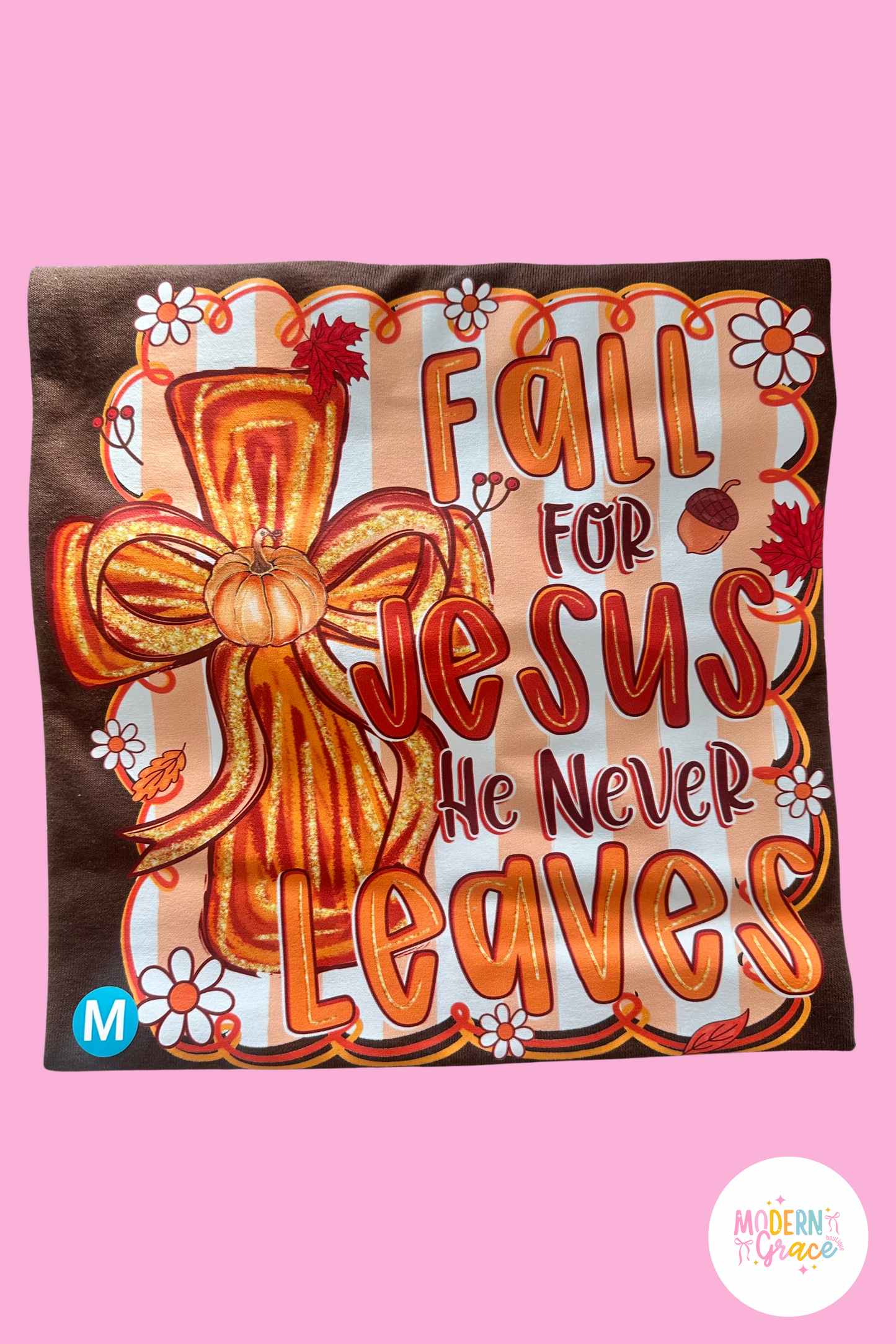 JTH DESIGNS "Fall For Jesus He Never Leaves" T-Shirt