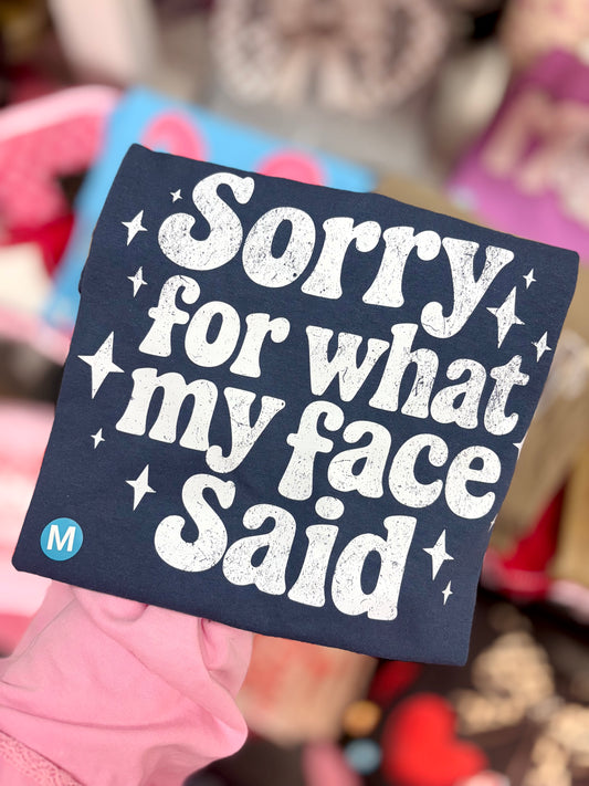 JTH “Sorry For What My Face Said” Short Sleeve T-Shirt
